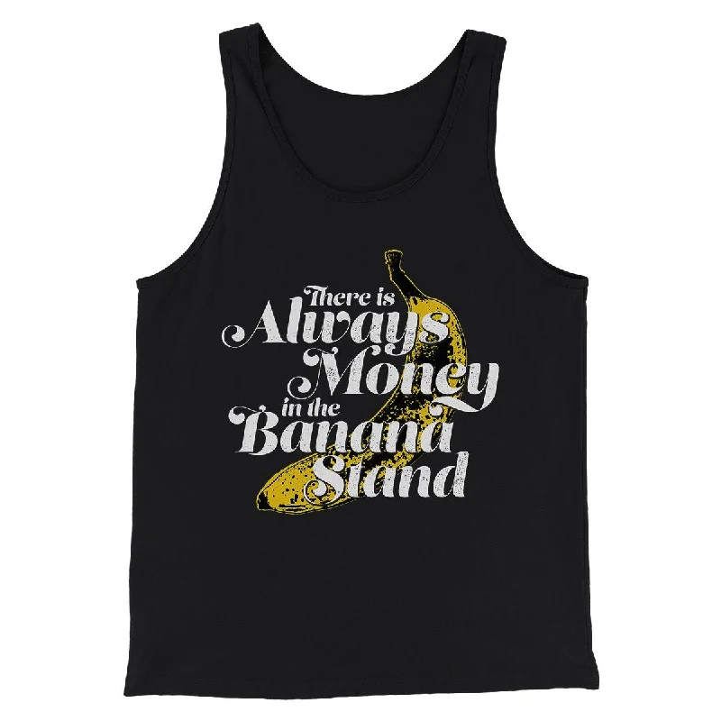 Always Money In The Banana Stand Men/Unisex Tank Top