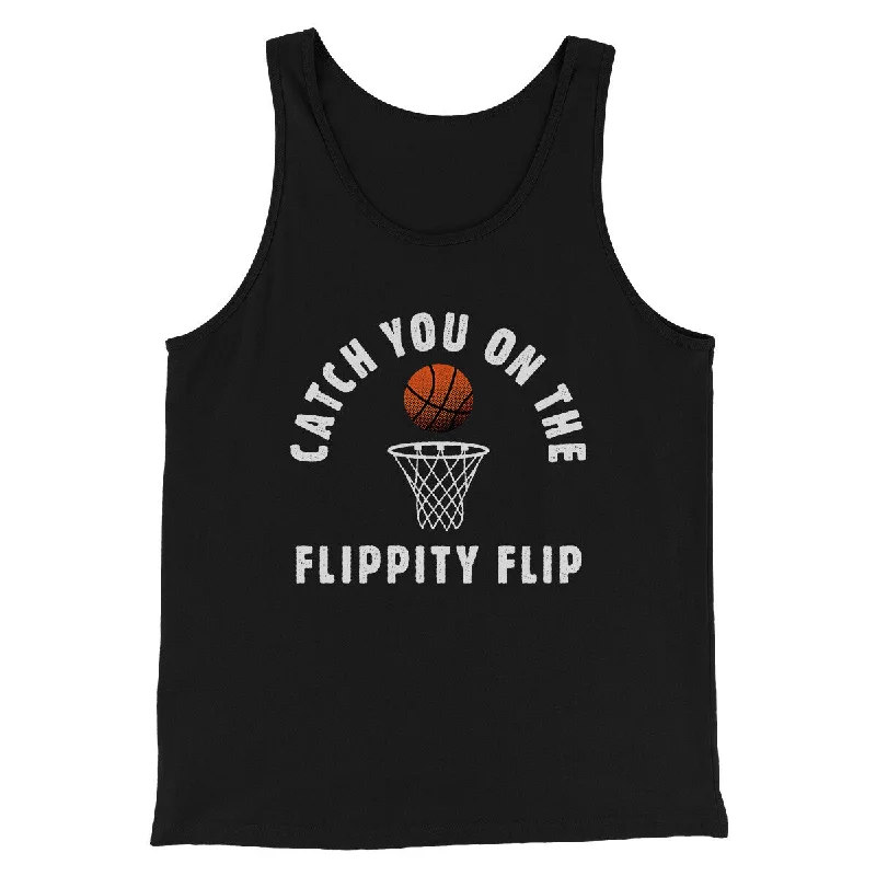 Catch You On The Flippity Flip Men/Unisex Tank Top