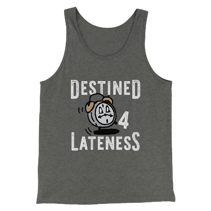 Destined for Lateness Funny Men/Unisex Tank Top