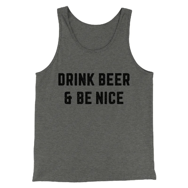 Drink Beer And Be Nice Men/Unisex Tank Top