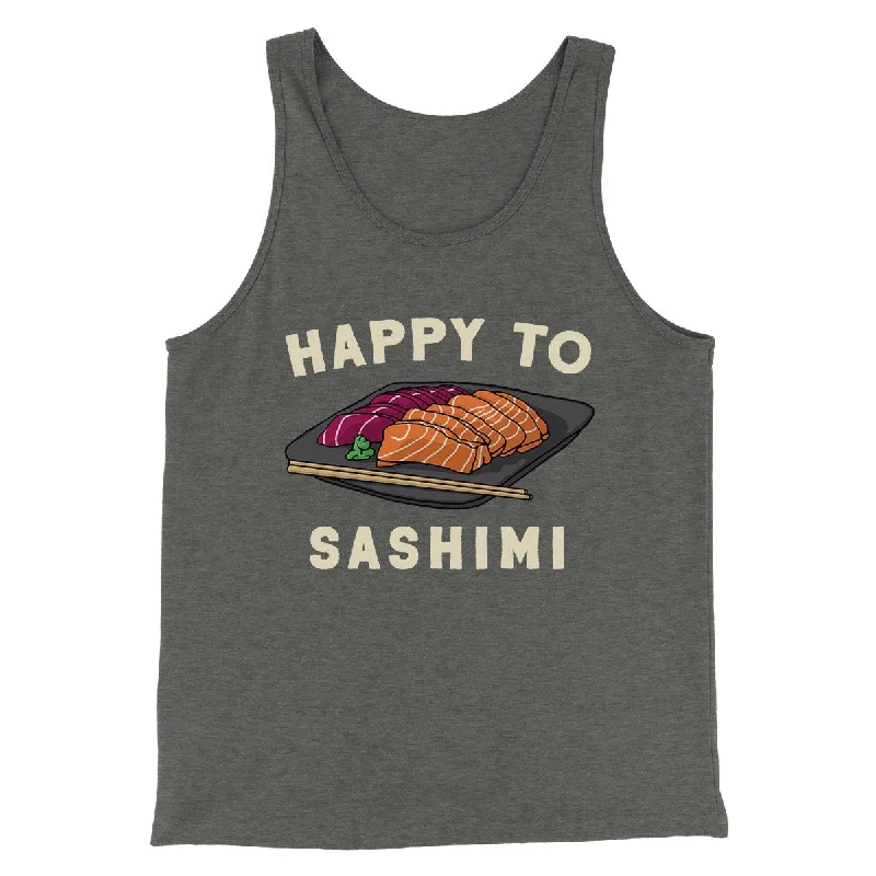 Happy To Sashimi Funny Men/Unisex Tank Top