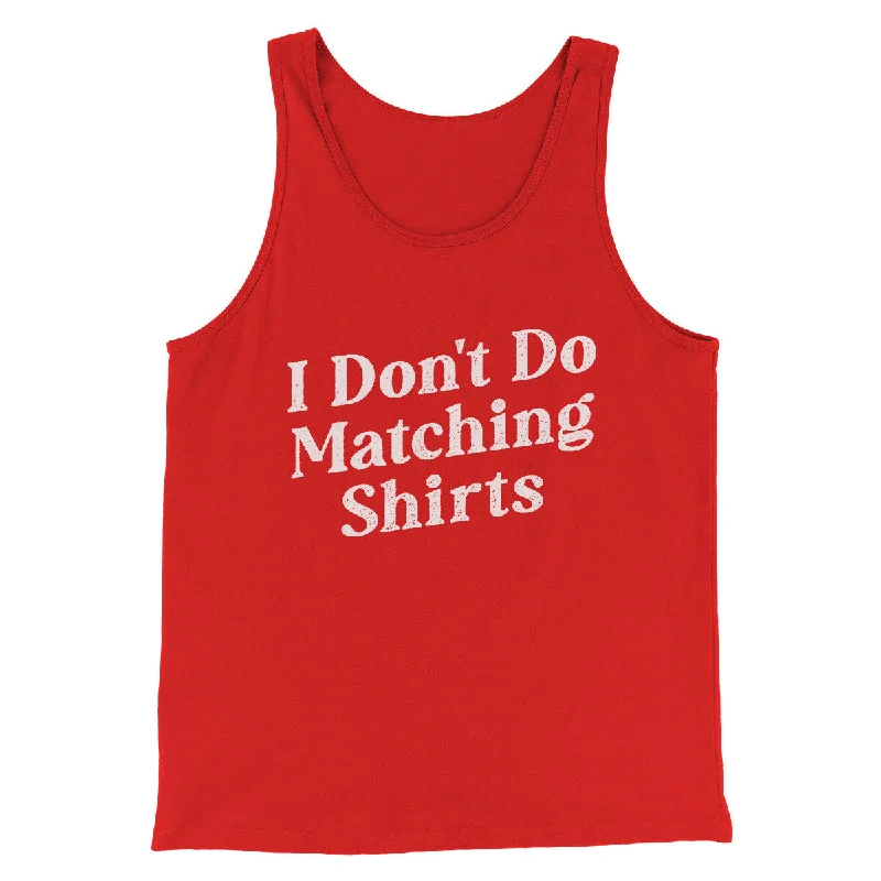 I Don't Do Matching Shirts, But I Do Funny Men/Unisex Tank Top