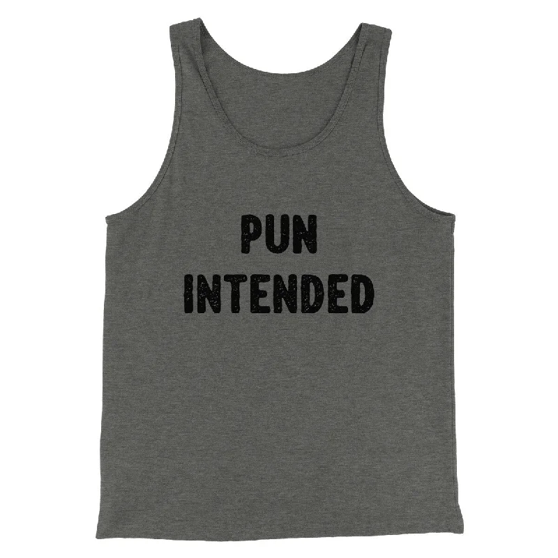 Pun Intended Funny Men/Unisex Tank Top