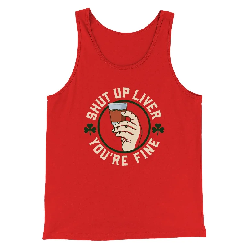 Shut Up Liver Men/Unisex Tank Top