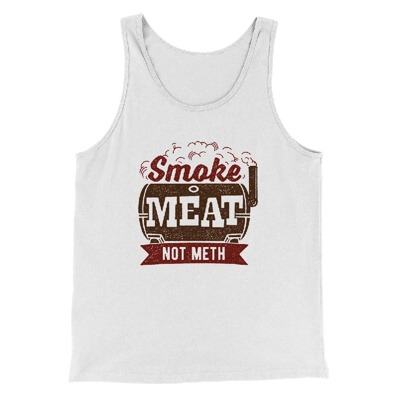 Smoke Meat Not Meth Men/Unisex Tank Top