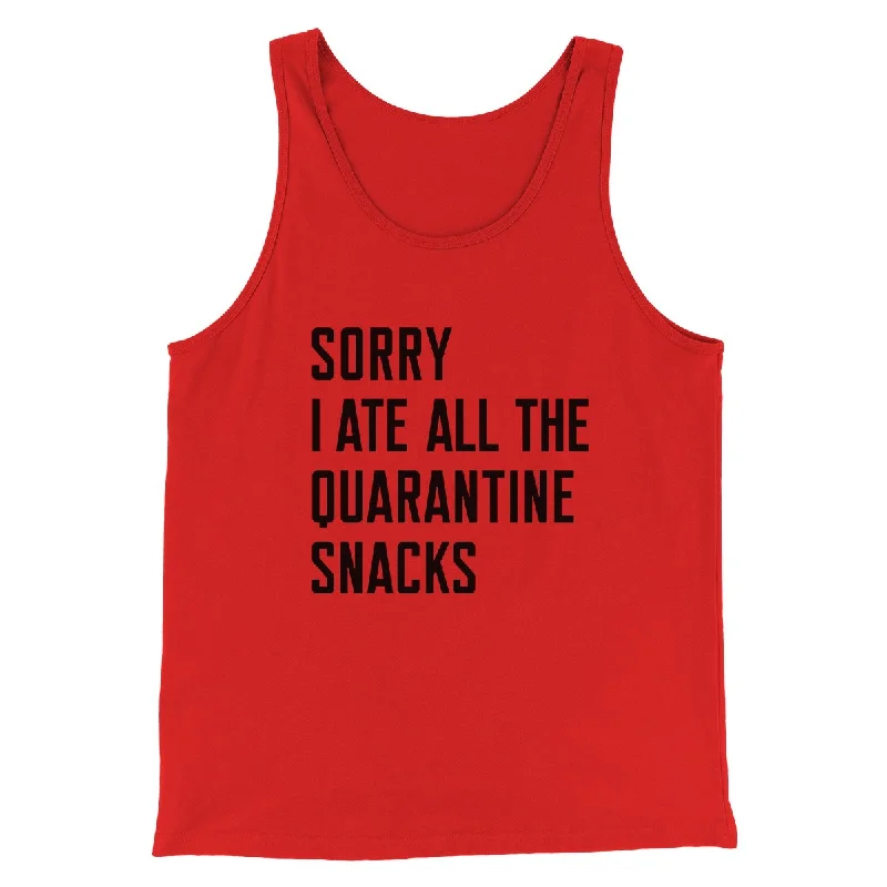 Sorry I Ate All The Quarantine Snacks Men/Unisex Tank Top